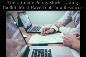 The Ultimate Penny Stock Trading Toolkit Must Have Tools and Resources